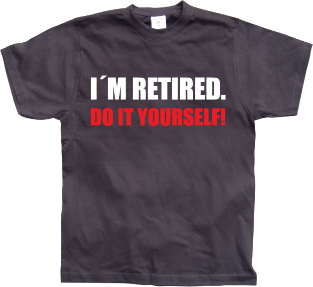 I´m Retired...