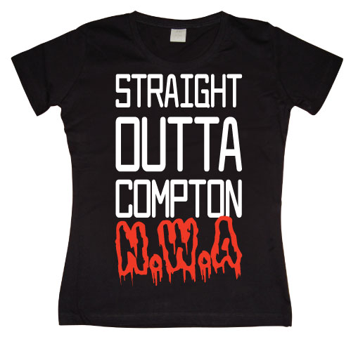 Straight Outta Compton Girly T-shirt