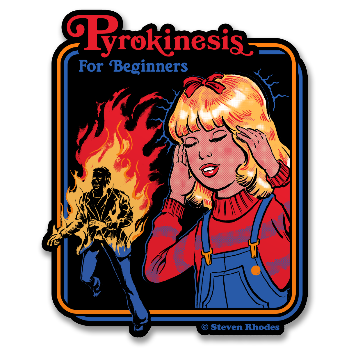 Steven Rhodes - Pyrokinesis For Beginners Sticker