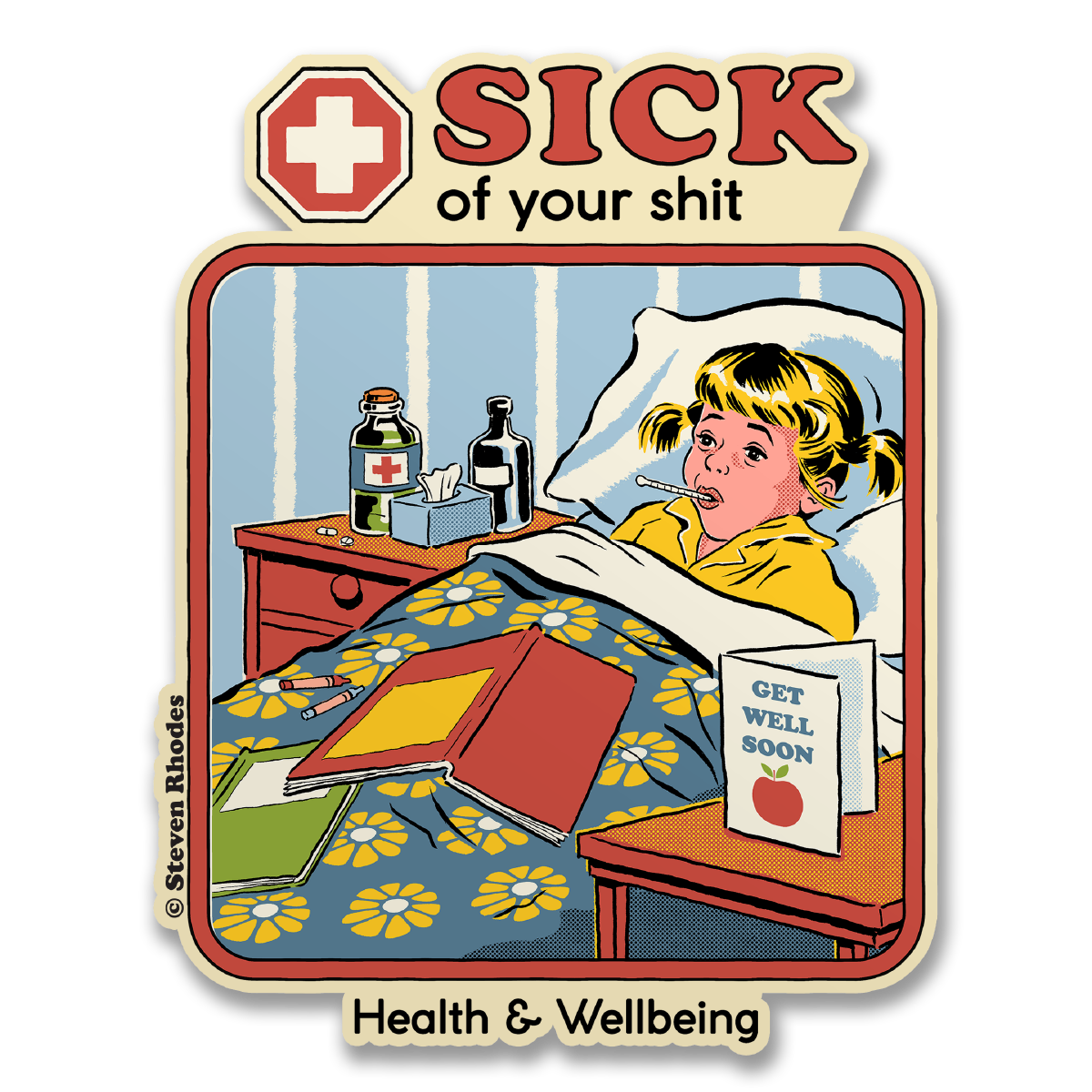Steven Rhodes - Sick Of Your Sh*t Sticker