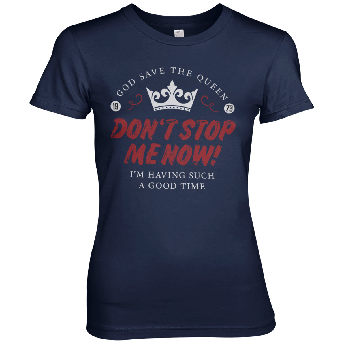 Don't Stop Me Now Girly Tee