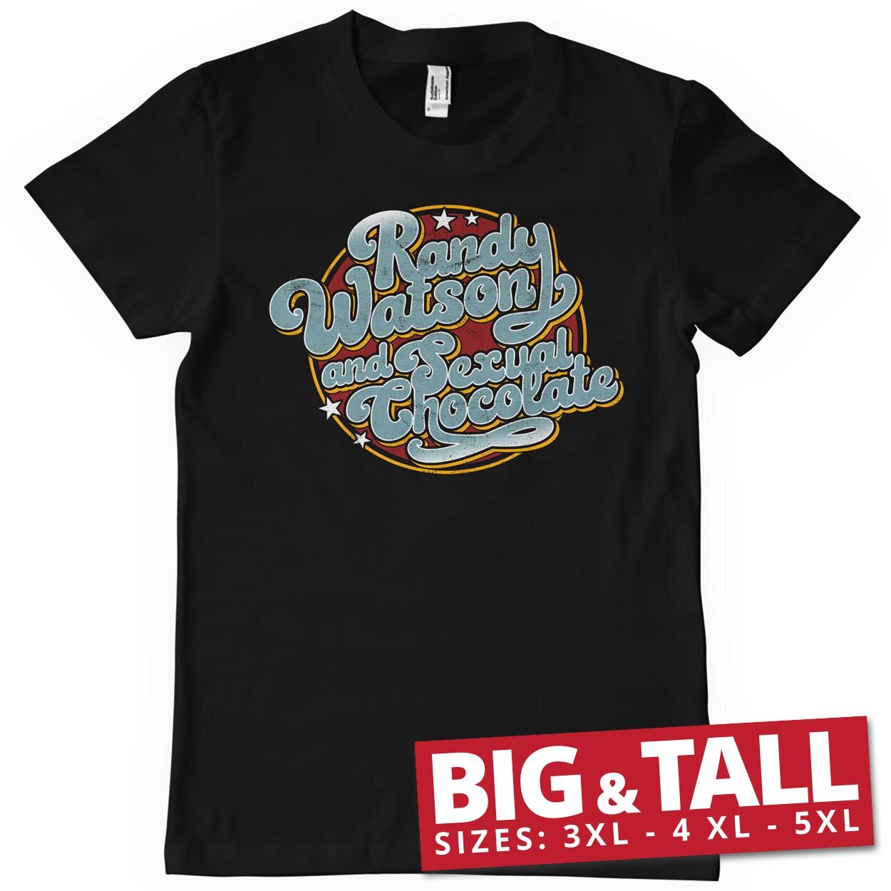 Randy Watson and Sexual Chocolate Big & Tall T-Shirt