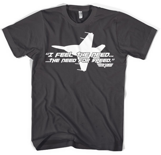 Top Gun - I Feel The Need For Speed T-Shirt