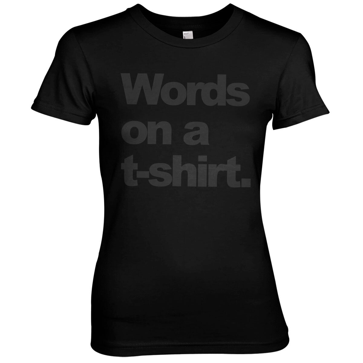 Words On A T-Shirt Girly Tee