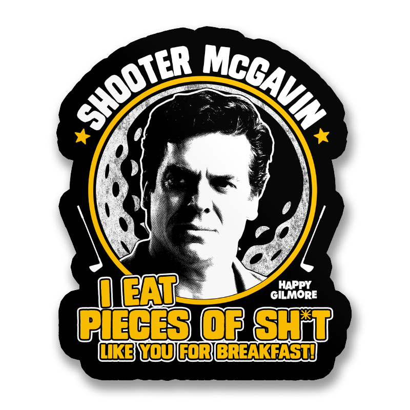 I Eat Pieces Of Sh*t Like You For Breakfast Sticker