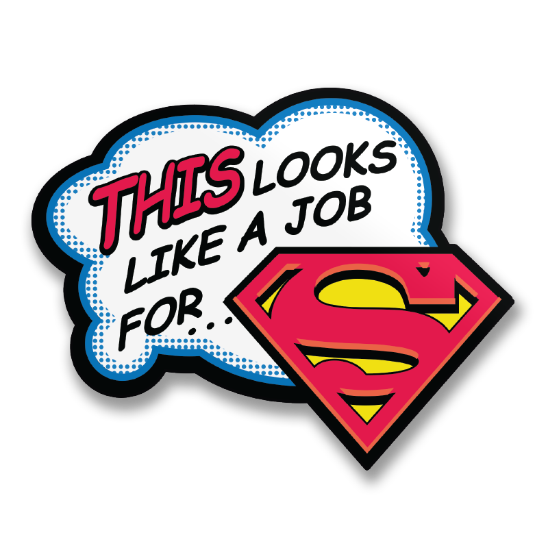 A Job For Superman Sticker