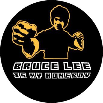 Bruce Lee Is My Homeboy sticker.